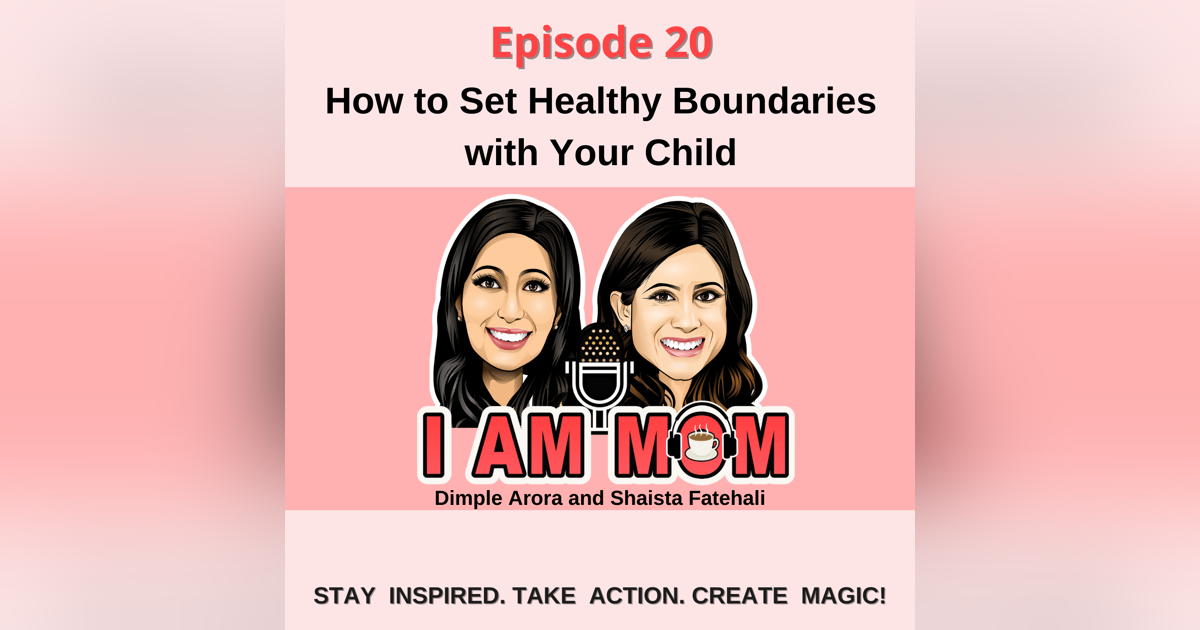 EP20 - How to Set Healthy Boundaries with Your Child EP20 - How to Set Healthy Boundaries with Your Child