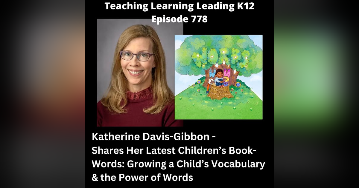 Katherine Davis-Gibbon - Award Winning Children's Author & Publisher - Shares Her Latest Children's Book - Words: Growing a Child's Vocabulary & the Power of Words - 778 Katherine Davis-Gibbon - Award Winning Children's Author & Publisher - Shares Her Latest Children's Book - Words: Growing a Child's Vocabulary & the Power of Words - 778