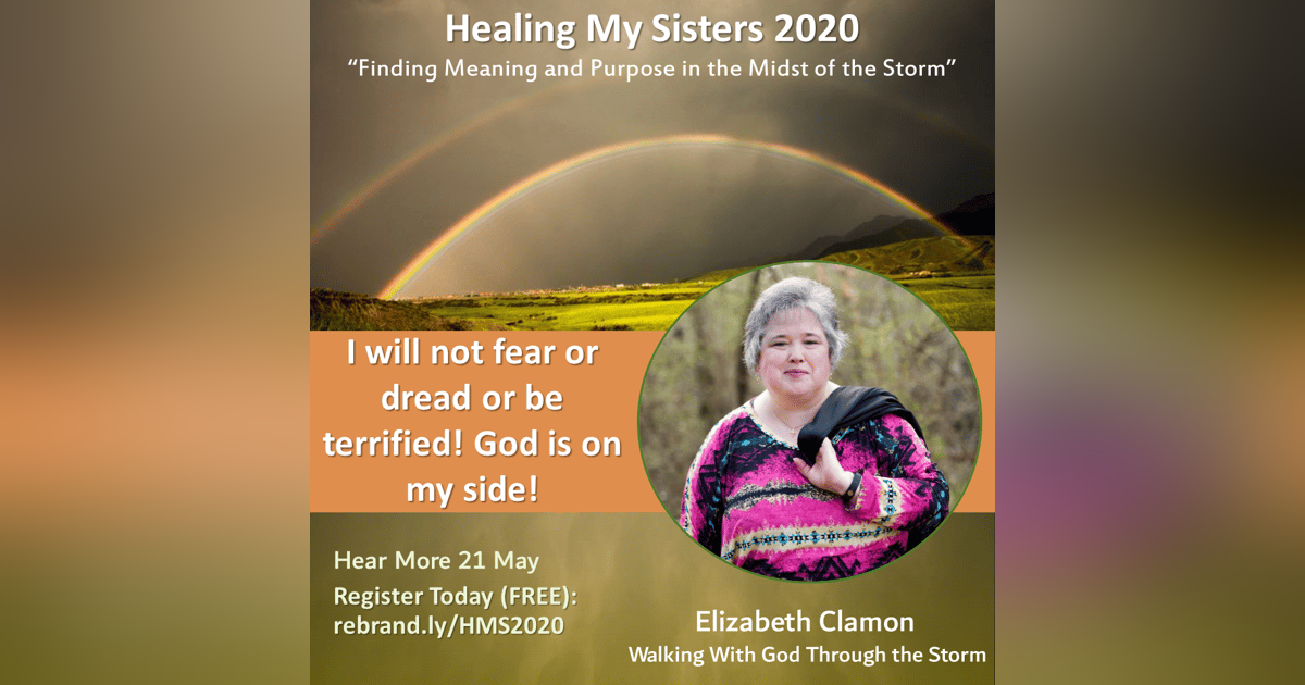 Episode 71: Mindset Monday – Elizabeth Clamon – Walking With God Through the Storm Episode 71: Mindset Monday – Elizabeth Clamon – Walking With God Through the Storm