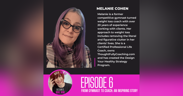 image for From Gymnast to Coach: Melanie Cohen on Weight, Clutter, and Finding the "Right Now" for Transformation