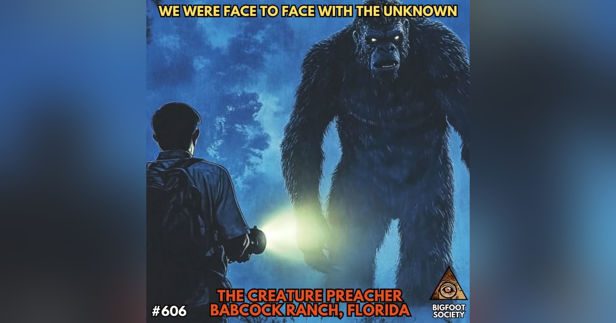 We Were Face to Face with the Unknown! | Babcock Ranch, Florida | The Creature Preacher! We Were Face to Face with the Unknown! | Babcock Ranch, Florida | The Creature Preacher!
