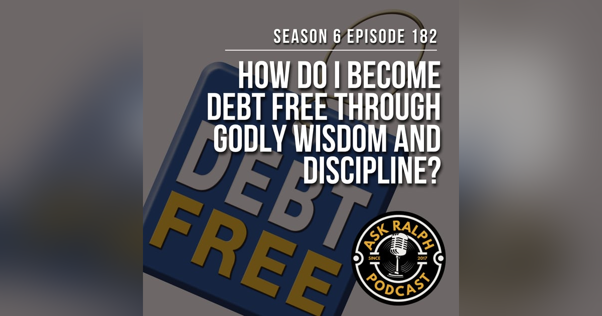 How do I become debt free through Godly wisdom and discipline? How do I become debt free through Godly wisdom and discipline?