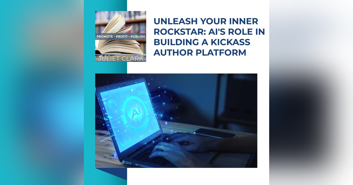 Unleash Your Inner Rockstar: AI's Role in Building a Kickass Author Platform Unleash Your Inner Rockstar: AI's Role in Building a Kickass Author Platform