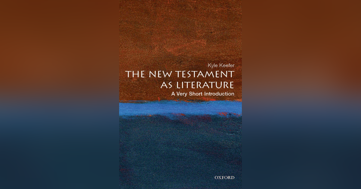 41 The New Testament (with Professor Kyle Keefer) 41 The New Testament (with Professor Kyle Keefer)