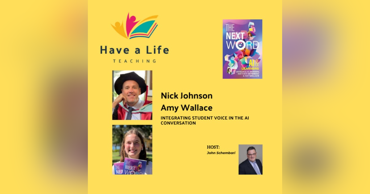 Nick Jackson and Amy Wallace: How and Why Student Voice Must Reshape the AI Conversation in Education Nick Jackson and Amy Wallace: How and Why Student Voice Must Reshape the AI Conversation in Education