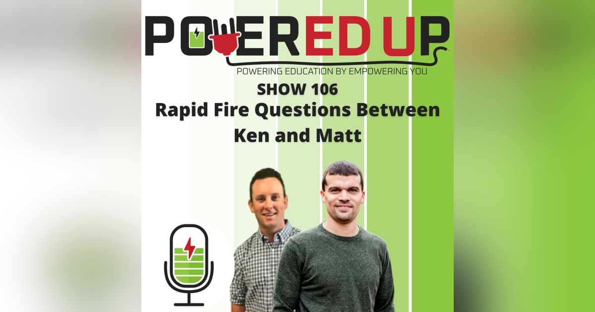 Rapid Fire Questions Between Ken and Matt Rapid Fire Questions Between Ken and Matt