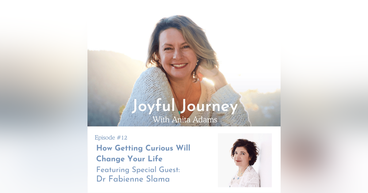 How Getting Curious Will Change Your Life - Interview with Dr Fabienne Slama How Getting Curious Will Change Your Life - Interview with Dr Fabienne Slama