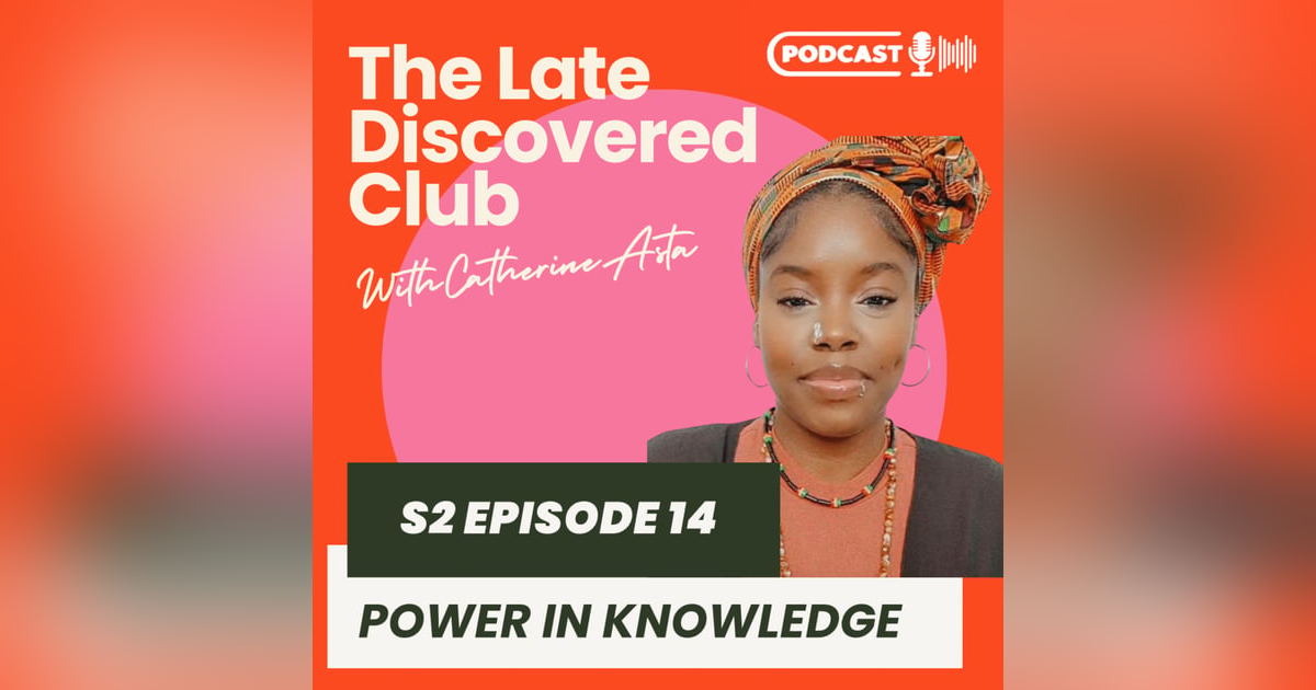 S2 Episode 14 - Power in Knowledge S2 Episode 14 - Power in Knowledge