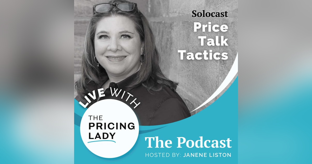 Price Talk Tactics: Knowing the Right Time to Discuss Price with Customers Price Talk Tactics: Knowing the Right Time to Discuss Price with Customers