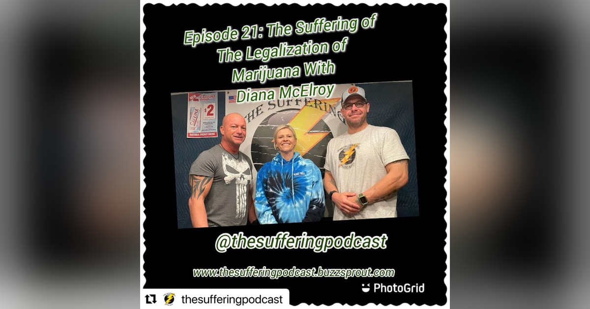 Episode 21: The Suffering of The Legalization of Marijuana Episode 21: The Suffering of The Legalization of Marijuana