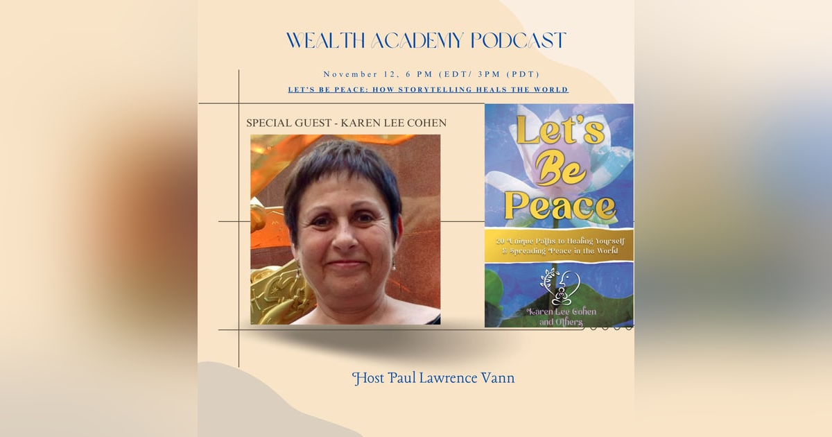 Episode 322 - Karen Lee Cohen Grammy Award Recipient on The Book, Let's Be Peace Episode 322 - Karen Lee Cohen Grammy Award Recipient on The Book, Let's Be Peace