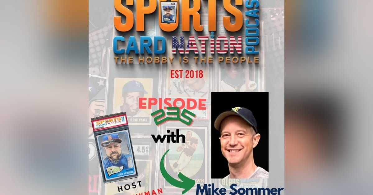 Ep.235 w/ Mike Sommer of WaxPackHero Ep.235 w/ Mike Sommer of WaxPackHero