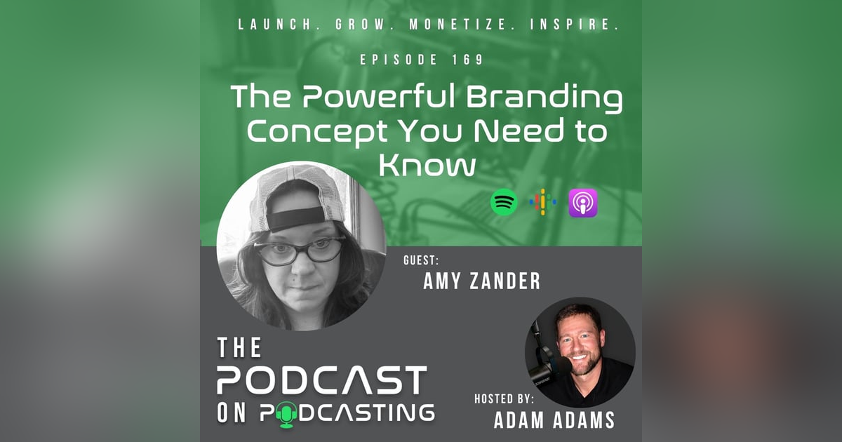 Ep169: The Powerful Branding Concept You Need To Know - Amy Zander Ep169: The Powerful Branding Concept You Need To Know - Amy Zander