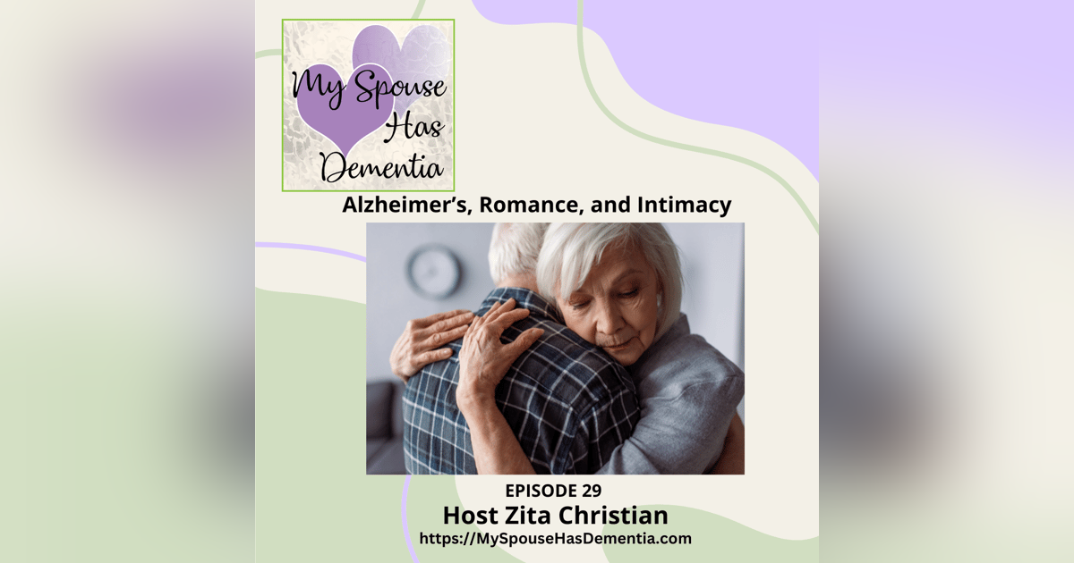 Alzheimer's, Romance, and Intimacy Alzheimer's, Romance, and Intimacy