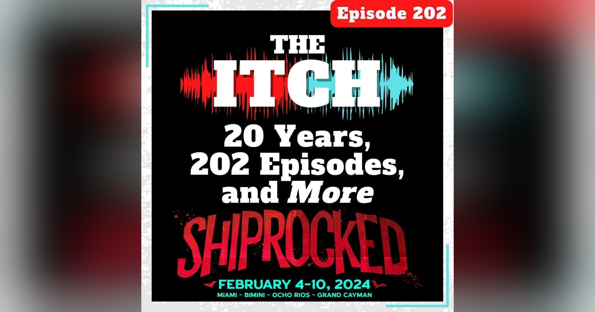 E202 20 Years, 202 Episodes, and More Shiprocked E202 20 Years, 202 Episodes, and More Shiprocked