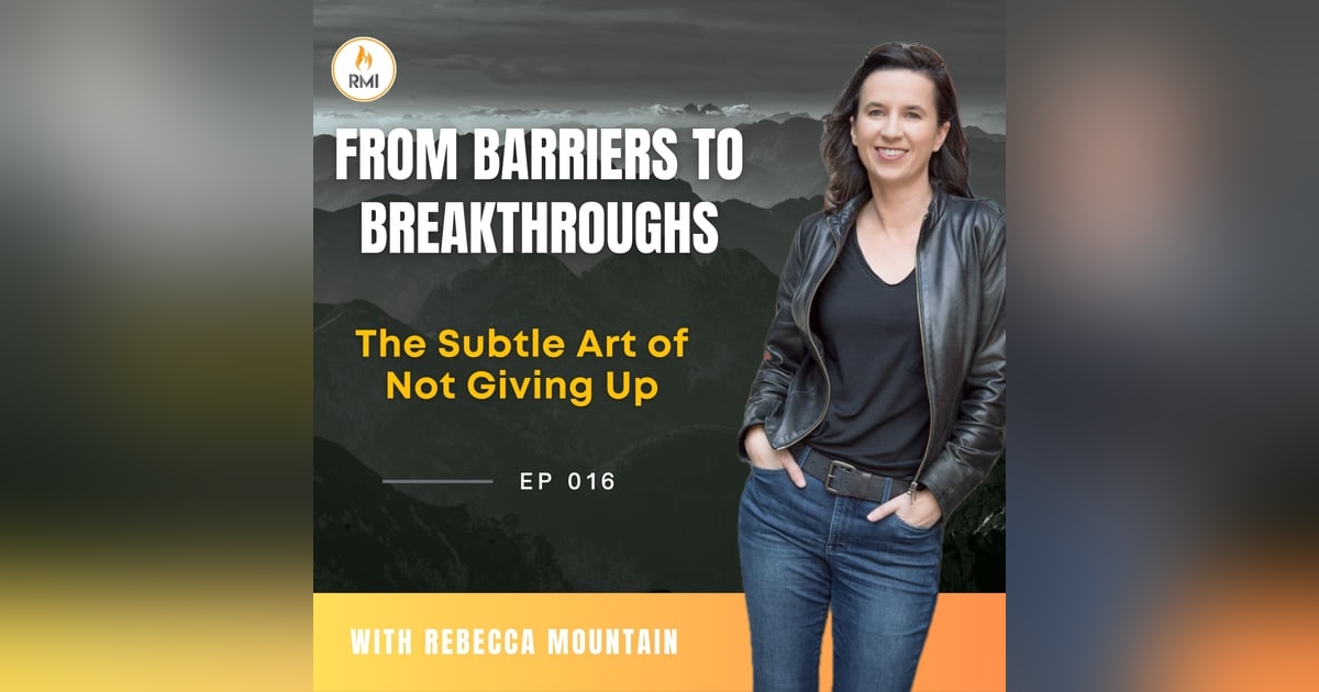 The Subtle Art of Not Giving Up | S2016 The Subtle Art of Not Giving Up | S2016