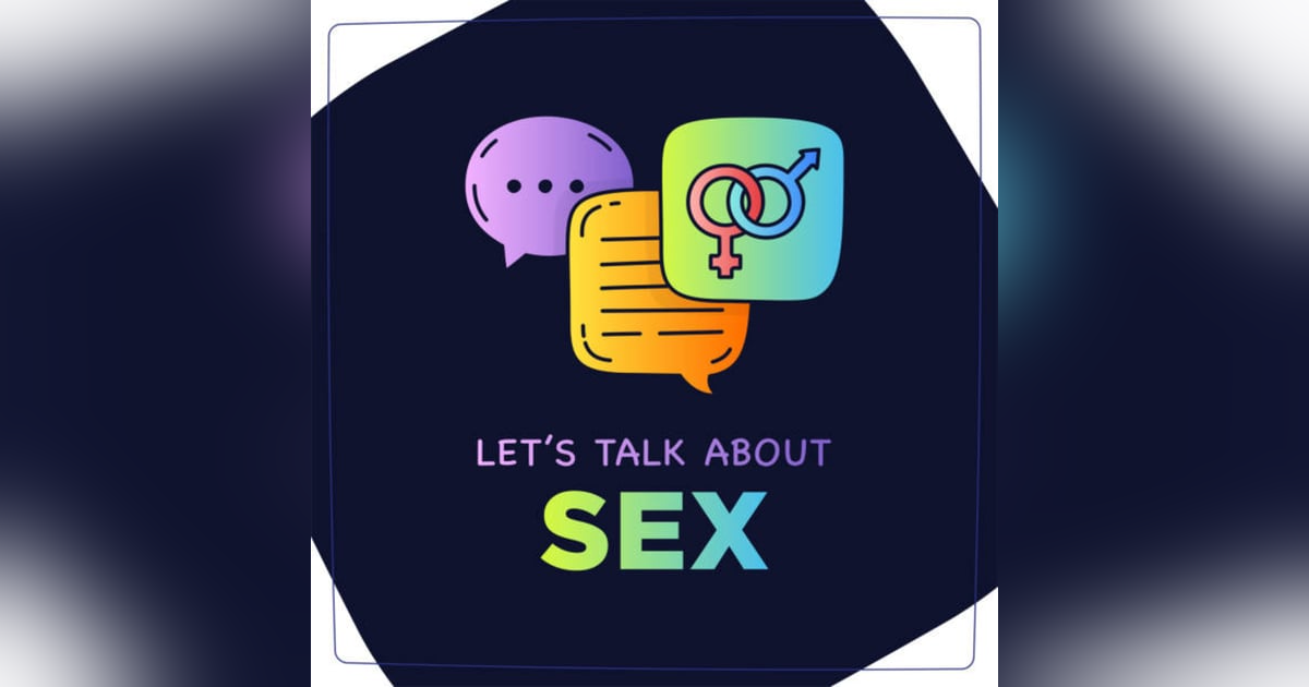LET'S TALK ABOUT SEX BABY! LET'S TALK ABOUT SEX BABY!