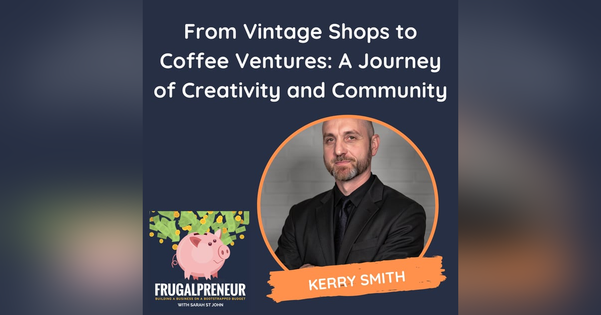 From Vintage Shops to Coffee Ventures: A Journey of Creativity and Community (with Kerry Simon) From Vintage Shops to Coffee Ventures: A Journey of Creativity and Community (with Kerry Simon)