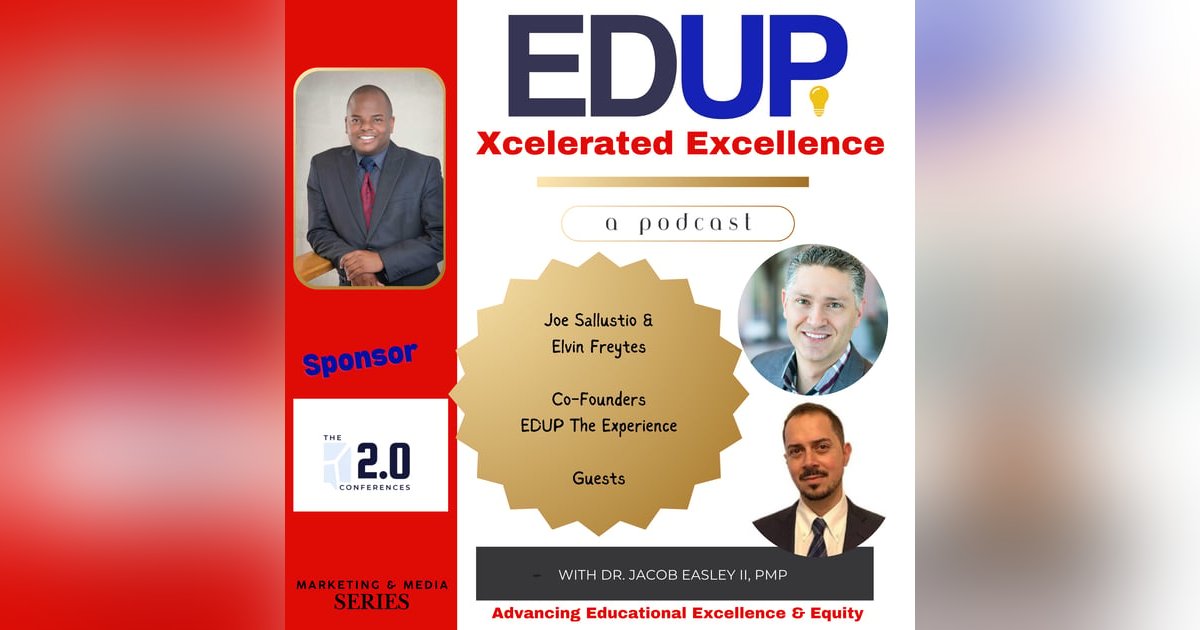 Joe Sallustio and Elvin Freytes—Driving Excellence in Higher Education through Podcasting Joe Sallustio and Elvin Freytes—Driving Excellence in Higher Education through Podcasting