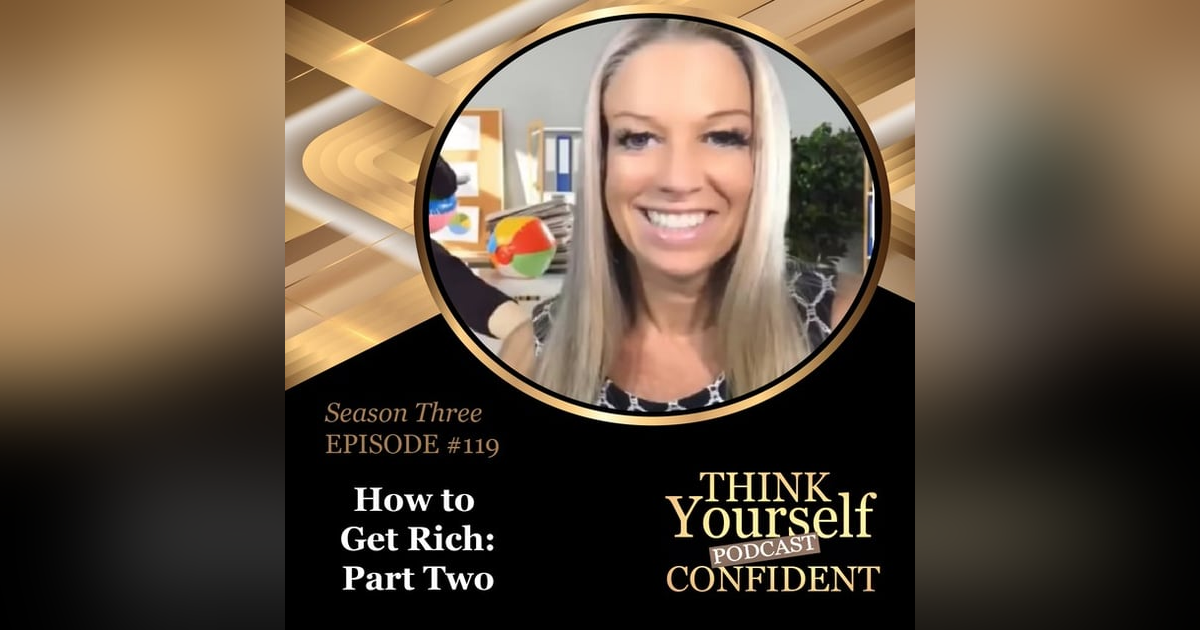 How to Get Rich: Part Two How to Get Rich: Part Two
