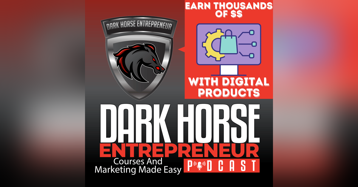 EP 416 Step by Step Way To Earn Thousands By Developing And Selling Digital Products EP 416 Step by Step Way To Earn Thousands By Developing And Selling Digital Products