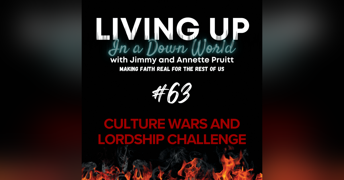 "Culture Wars and Lordship Challenge" "Culture Wars and Lordship Challenge"