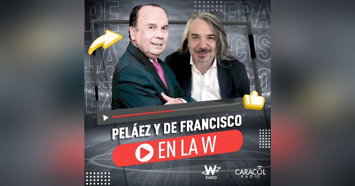 Peláez y De Francisco en La W Peláez y De Francisco en La W