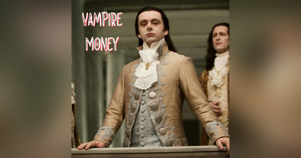 #319 - Vampire Money #319 - Vampire Money