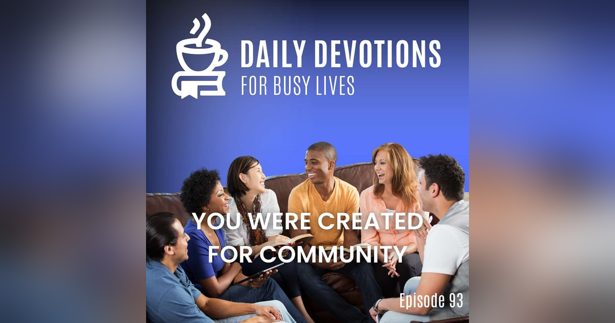 You Were Created for Community You Were Created for Community