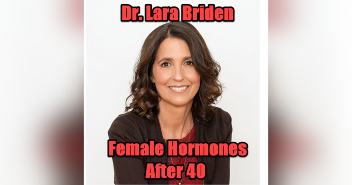 Female Hormones after 40 with Dr. Lara Briden Female Hormones after 40 with Dr. Lara Briden