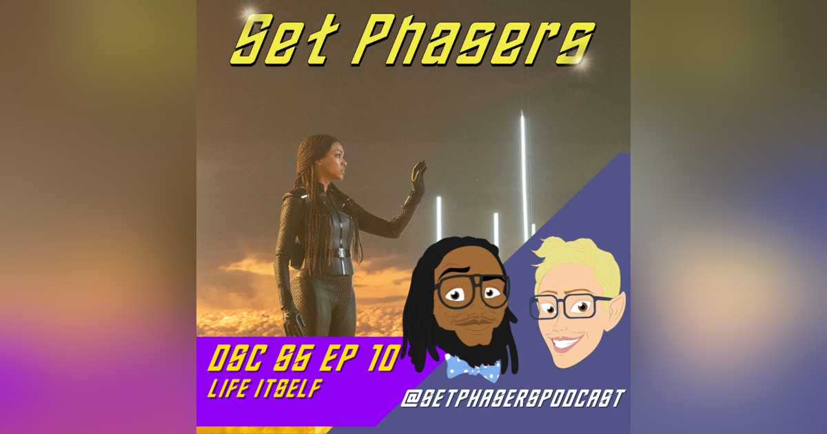 Star Trek: Discovery | Season 5 Episode 10 "Life Itself" Star Trek: Discovery | Season 5 Episode 10 "Life Itself"