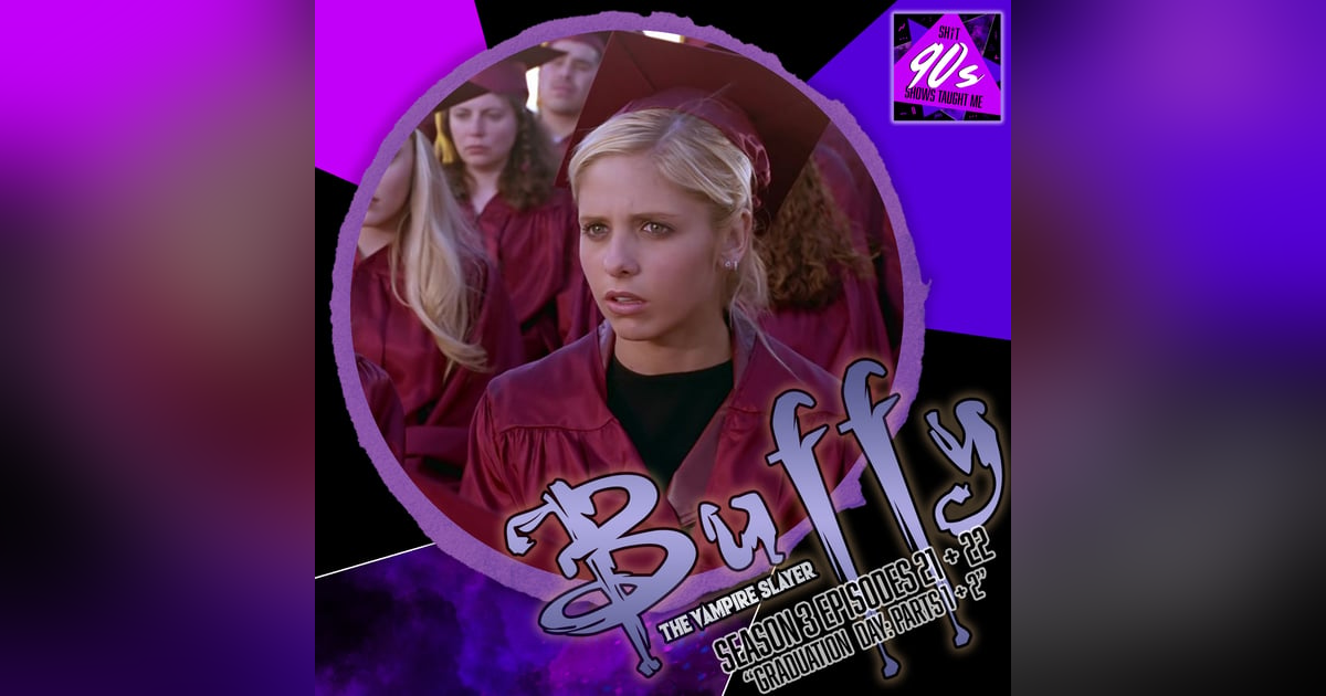 Buffy the Vampire Slayer: Season 3 Episodes 21+22 - Graduation Day Parts 1+2 Buffy the Vampire Slayer: Season 3 Episodes 21+22 - Graduation Day Parts 1+2