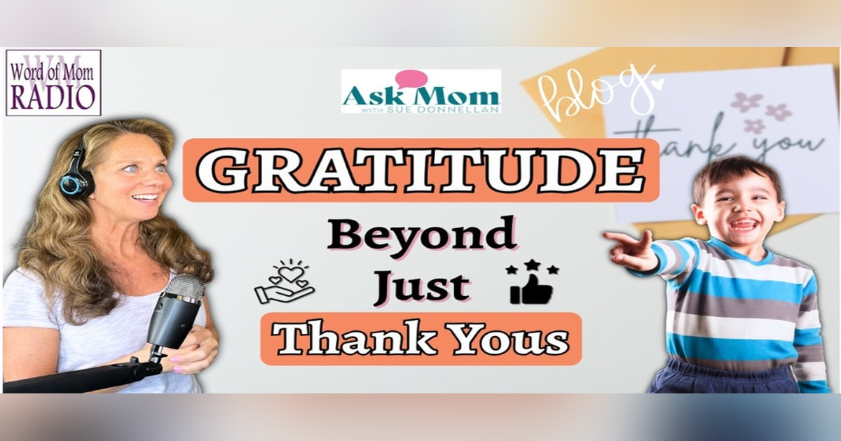 Gratitude on Ask Mom with Sue Donnellan Gratitude on Ask Mom with Sue Donnellan