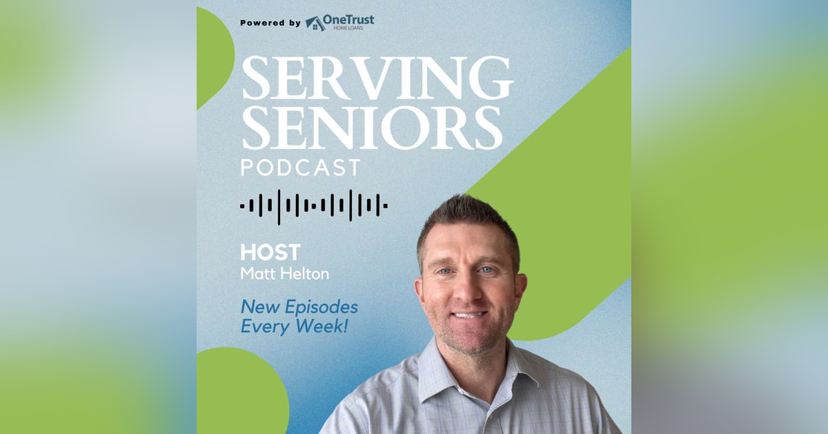 Serving Seniors Podcast Serving Seniors Podcast
