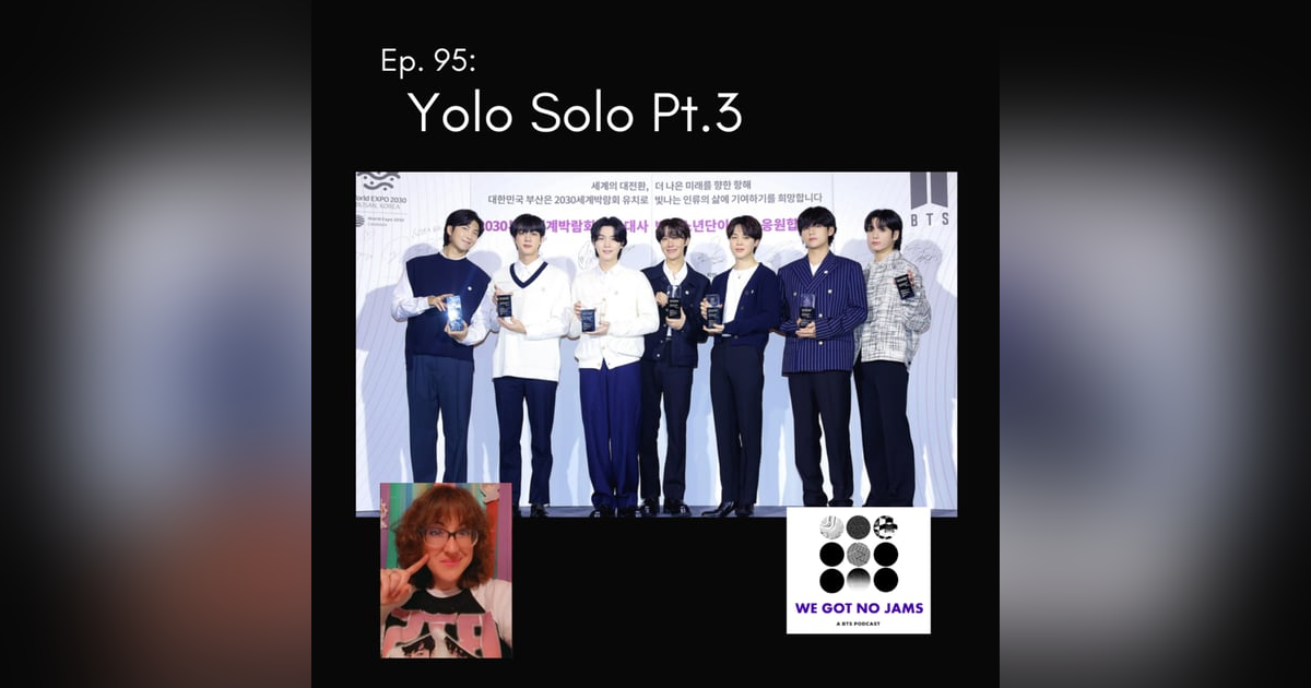 95. Yolo Solo Pt. 3 95. Yolo Solo Pt. 3