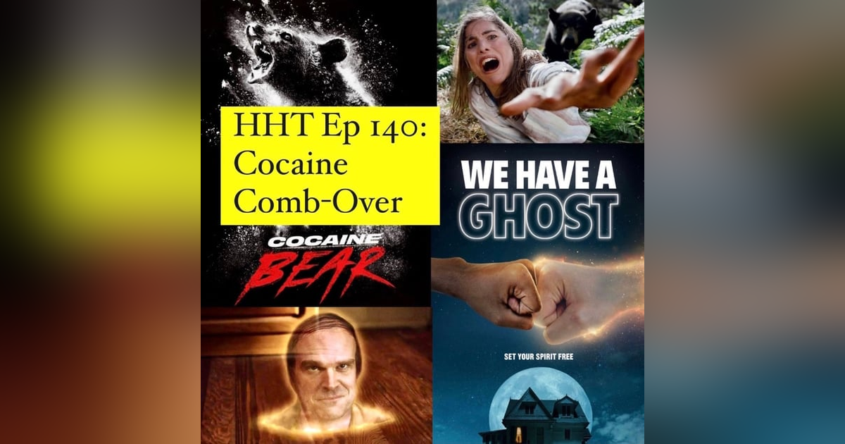 Ep 140: Cocaine Comb-Over Ep 140: Cocaine Comb-Over