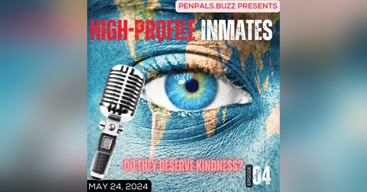 High-Profile Prison Inmates: Do They Deserve to be Treated like Human Beings? High-Profile Prison Inmates: Do They Deserve to be Treated like Human Beings?
