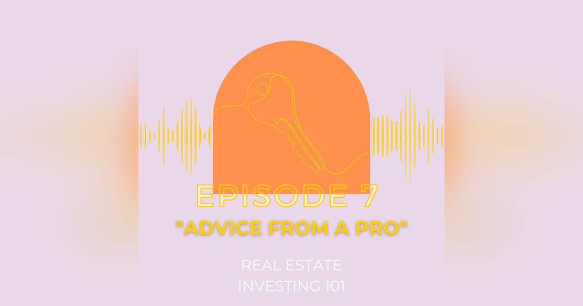Ep 7 Advice From A Pro Ep 7 Advice From A Pro
