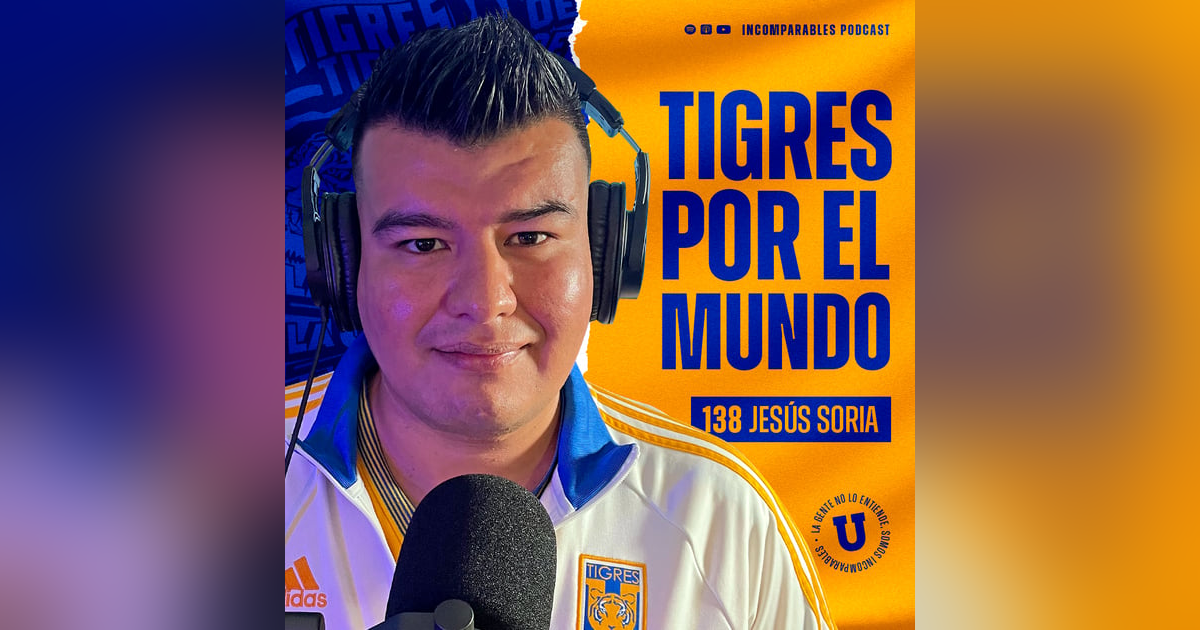 138 | Tigres por el mundo | Jesús Soria 138 | Tigres por el mundo | Jesús Soria