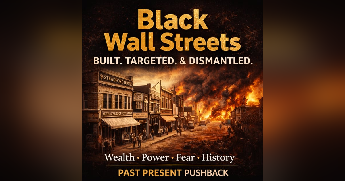 Black Wall Streets: How Black Wealth Was Built, Targeted, and Dismantled in America Black Wall Streets: How Black Wealth Was Built, Targeted, and Dismantled in America