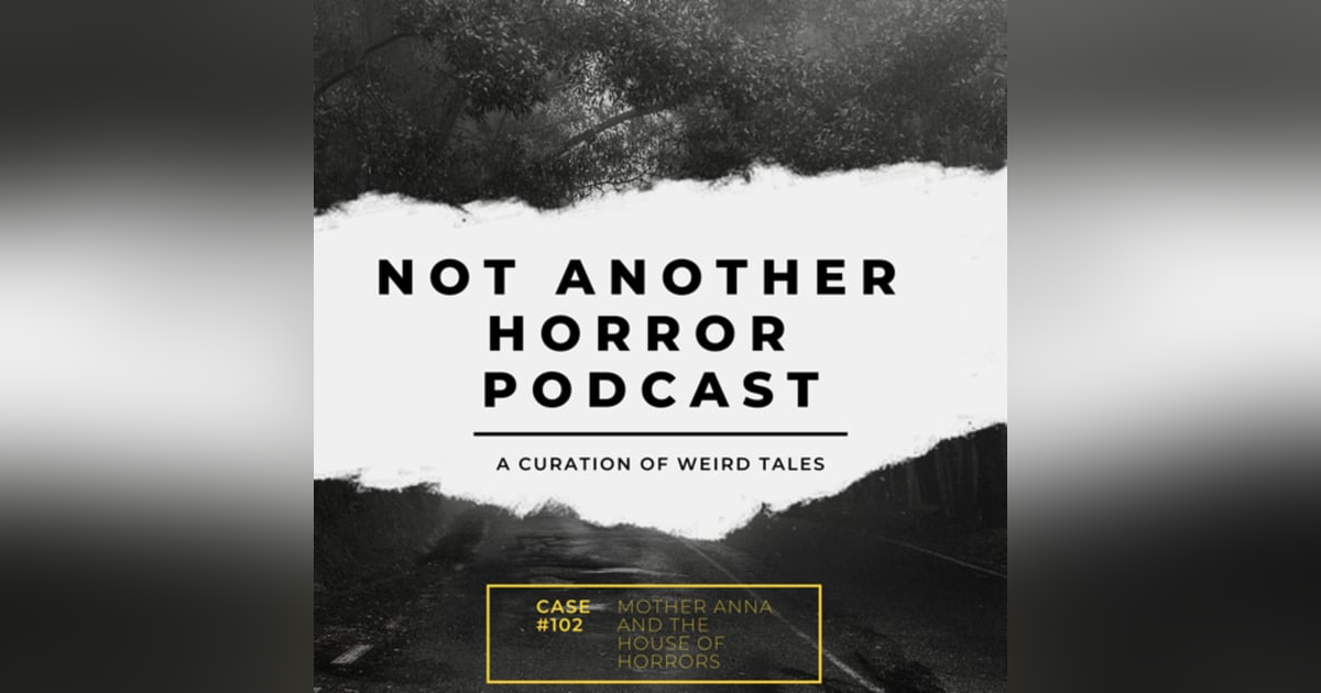 Mother Anna And The House Of Horrors Mother Anna And The House Of Horrors