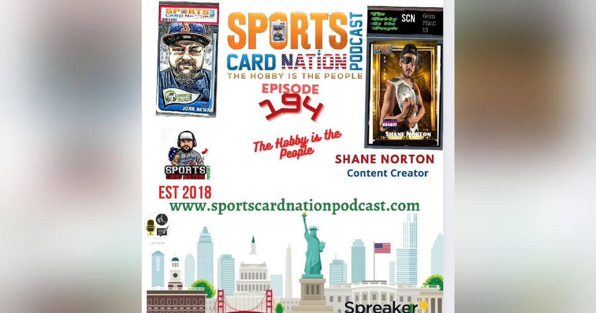 Ep.194 w/ Shane Norton of Sports Card Nobody Ep.194 w/ Shane Norton of Sports Card Nobody