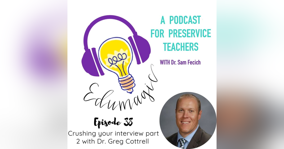 Crushing your interview part 2 featuring Dr. Greg Cottrell E38 Crushing your interview part 2 featuring Dr. Greg Cottrell E38