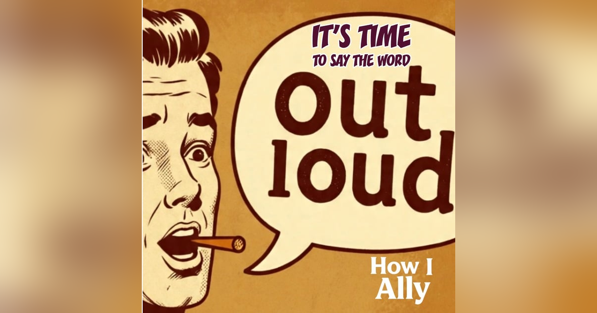 It’s Time to Say the Word Out Loud It’s Time to Say the Word Out Loud