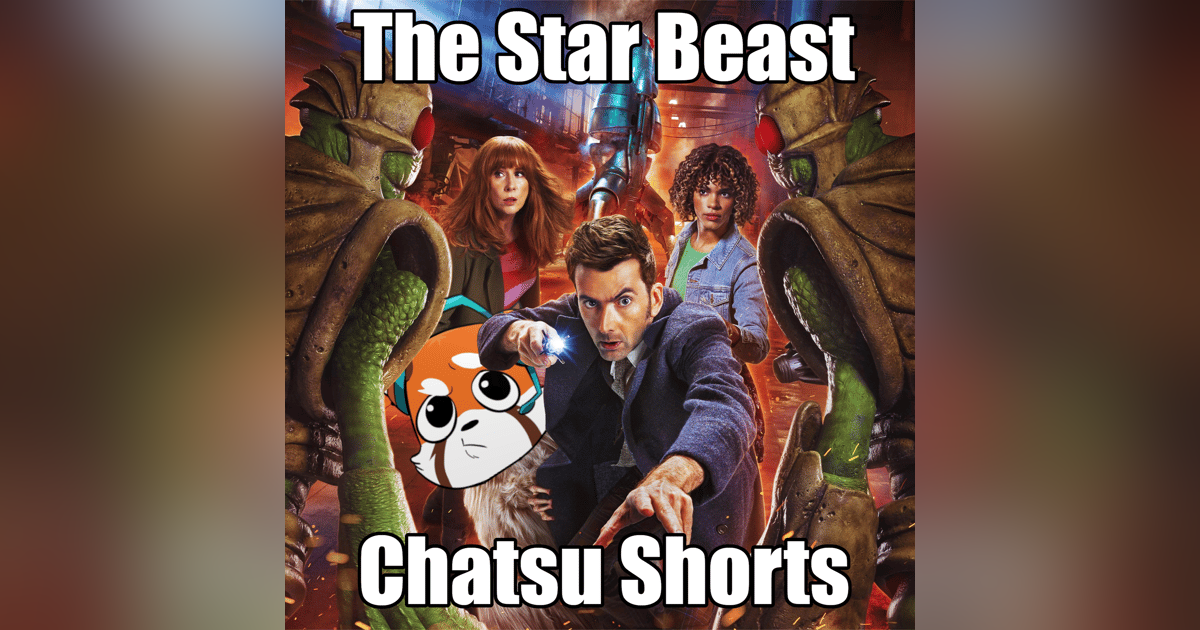 The Star Beast Review (Spoilers) || Chatsu Shorts The Star Beast Review (Spoilers) || Chatsu Shorts