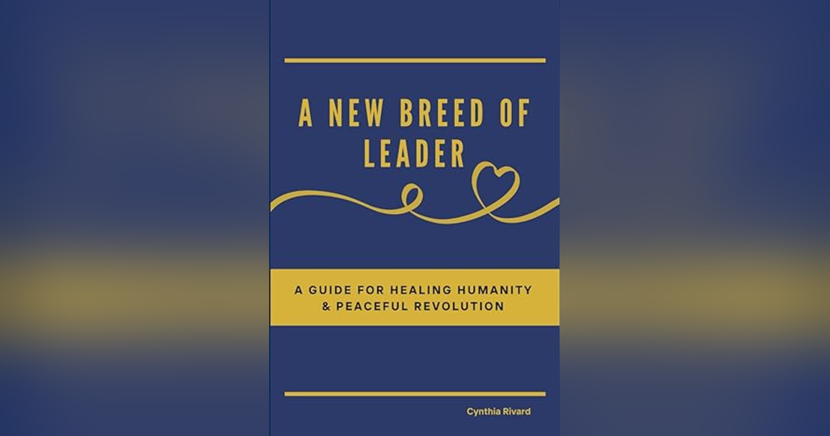 Ep: 1802 Cynthia Rivard - A New Breed of Leader Ep: 1802 Cynthia Rivard - A New Breed of Leader
