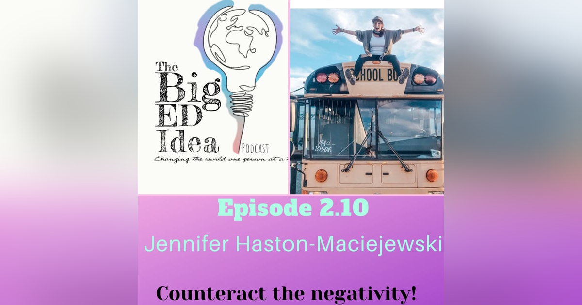 Episode 2.10 with Jennifer Haston-Maciejewski: Counteract the negativity within our profession! Episode 2.10 with Jennifer Haston-Maciejewski: Counteract the negativity within our profession!