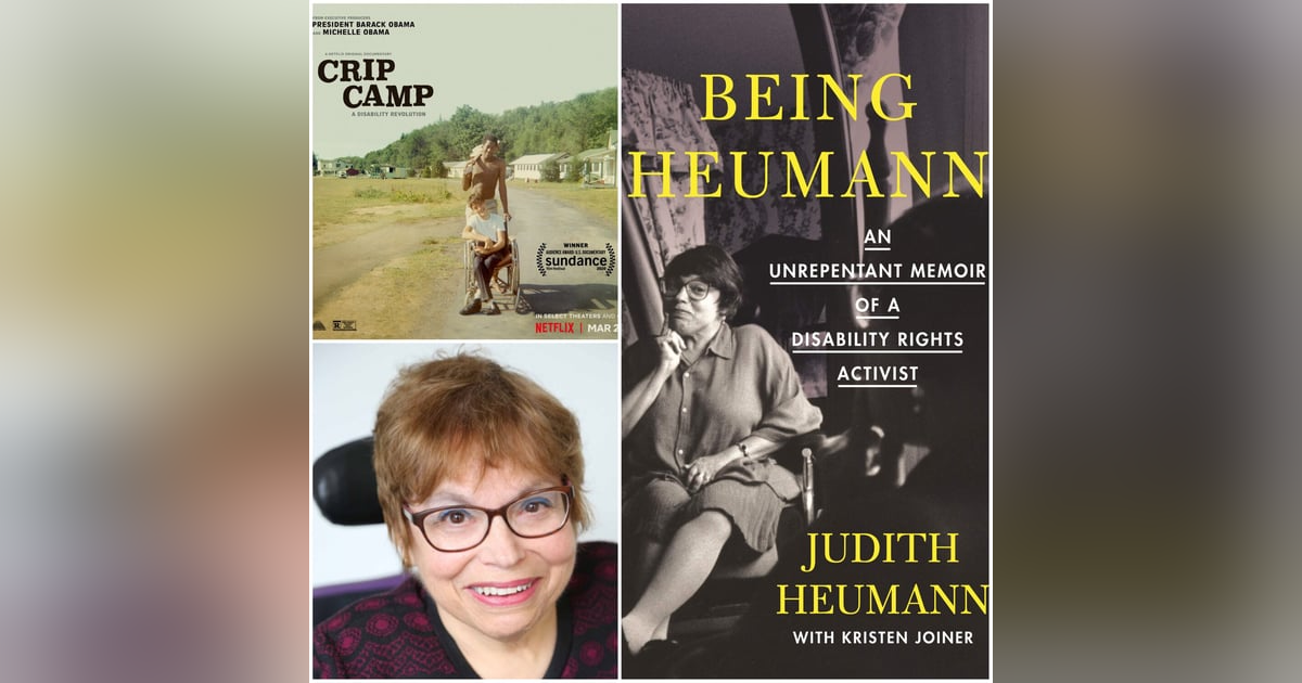 Episode 167: Judith Heumann "Crip Camp" (Netflix), Author "Being Heumann" Episode 167: Judith Heumann "Crip Camp" (Netflix), Author "Being Heumann"