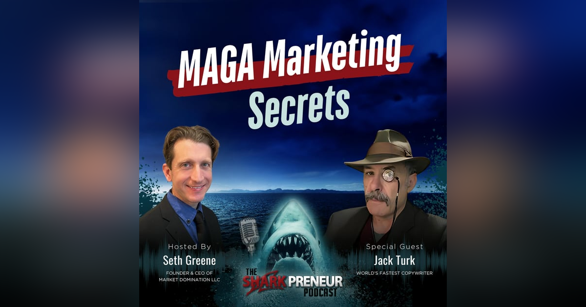 Episode 1178: MAGA Marketing Secrets with Jack Turk Episode 1178: MAGA Marketing Secrets with Jack Turk