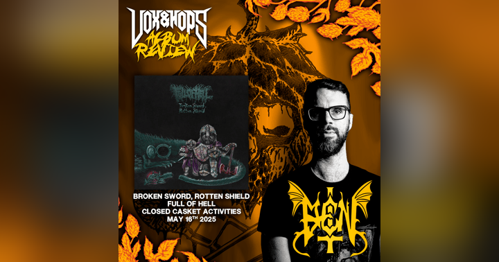 image for Album Review -  Full of Hell "Broken Sword, Rotten Shield"